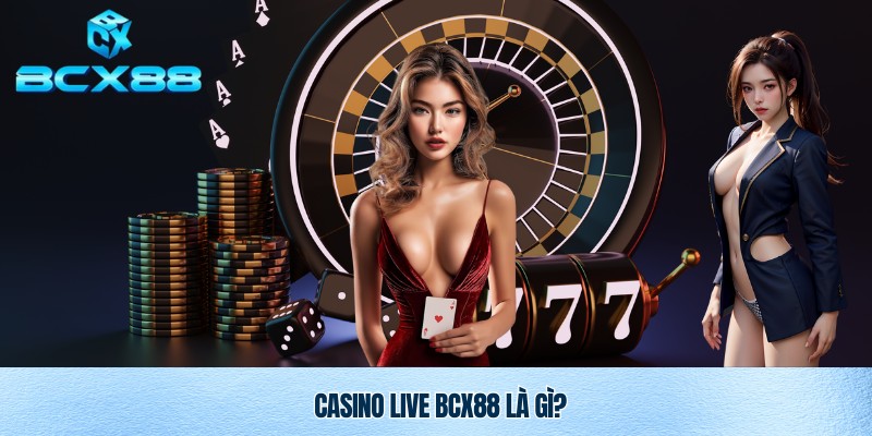 Casino live BCX88