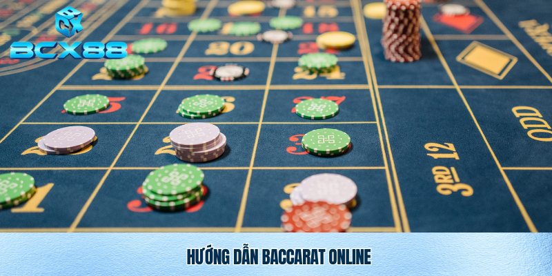 Cách chơi Baccarat online Bcx88