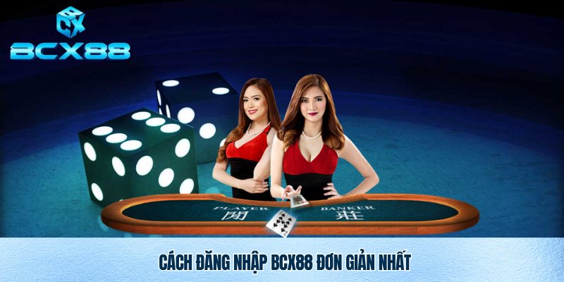 Đăng nhập Bcx88 an toàn, tiện lợi