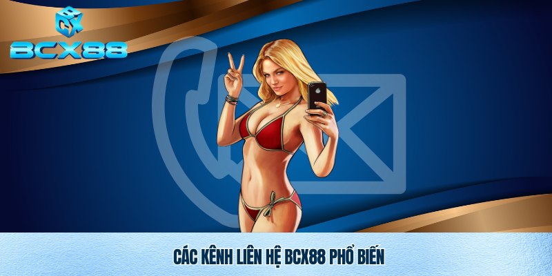 Kênh liên hệ Bcx88 chính