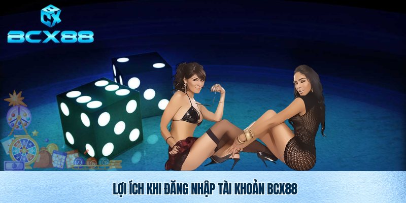 Đăng nhập BCX88 - Trải nghiệm tuyệt vời tiện ích cá cược 5.0