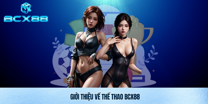 Thể thao BCX88