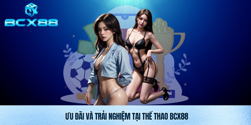 Ưu đãi hot khi tham gia thể thao BCX88